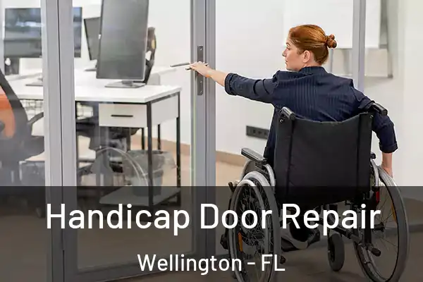 Handicap Door Repair Wellington - FL