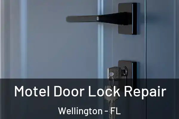 Motel Door Lock Repair Wellington - FL