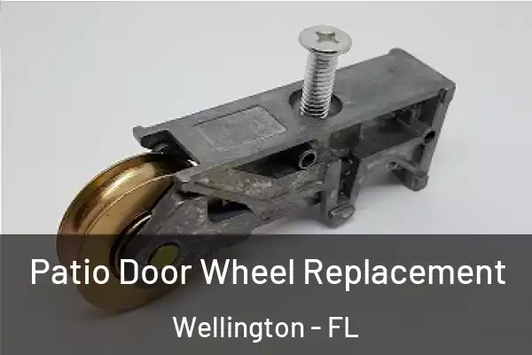  Patio Door Wheel Replacement Wellington - FL