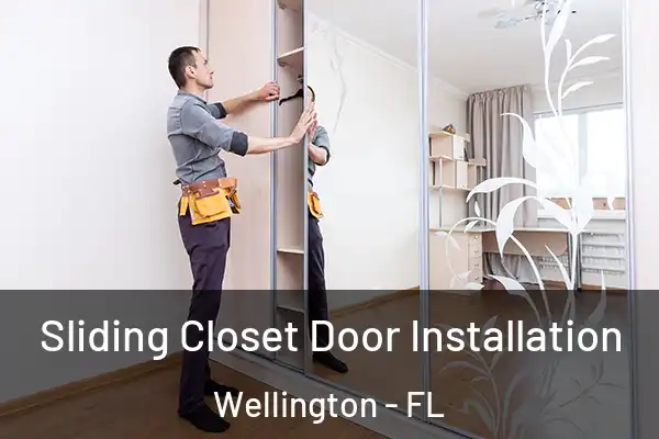  Sliding Closet Door Installation Wellington - FL