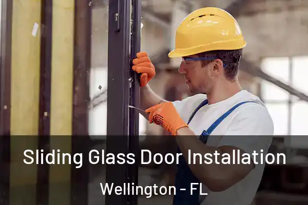 Sliding Glass Door Installation Wellington - FL
