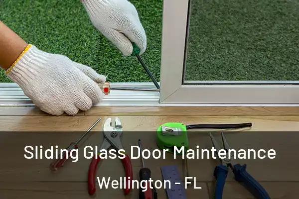 Sliding Glass Door Maintenance Wellington - FL